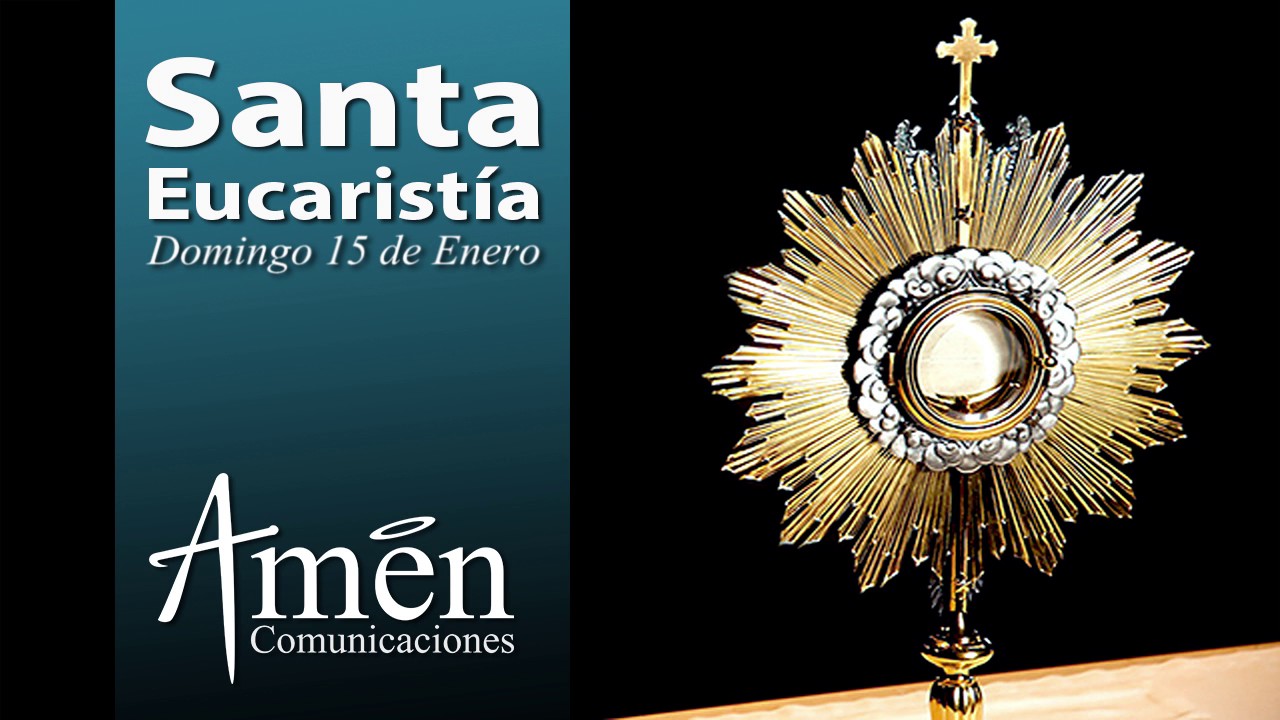 Eucaristía Domingo 15 de Enero 2017 l Padre Carlos Yepes [OFICIAL] crecimiento personal y autoayuda