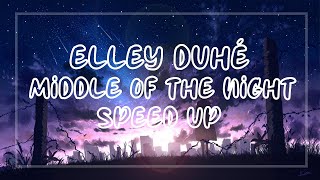 Elley Duhé - Middle Of The Night (Speed up + Reverb)