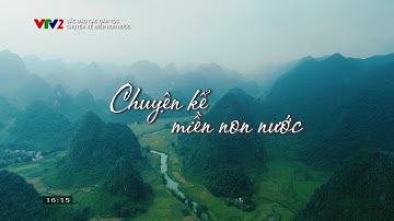 Chuyện kể miền non nước | Sắc màu các dân tộc | VTV