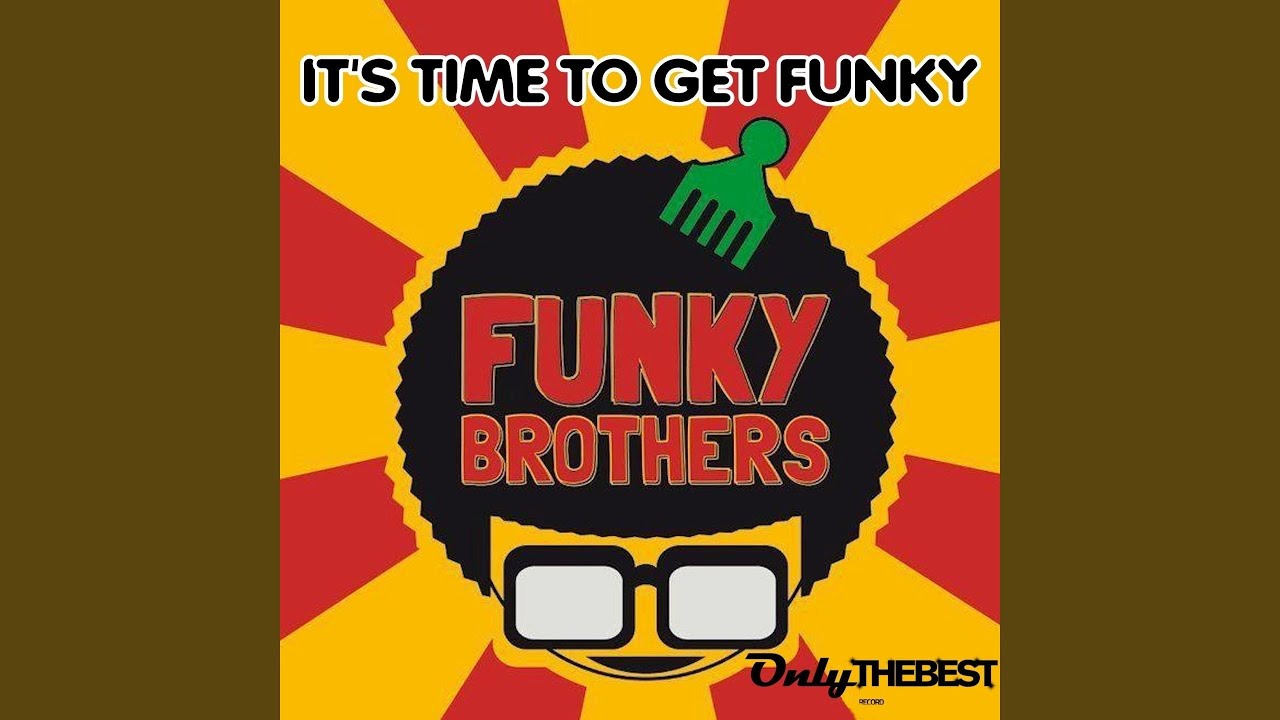 It's Time to Get Funky - YouTube