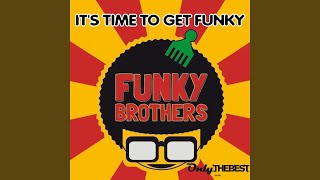 It's Time to Get Funky