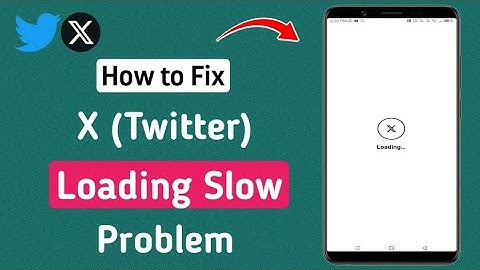 How to Fix X (Twitter) Loading Slow | Twitter Not Working