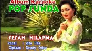 Sesah Hilapna - Rita Tila Cipt: Deddy 'Abah' Oddoy