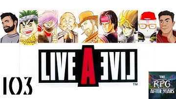 RPG After Years Episode 103 - Live A Live Review Part 2 of 2 (video version!)