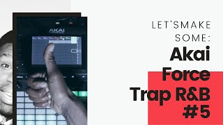 Famous Akai Force: Lets make some Trap R&B Wealth