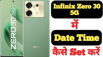 How to set date and time on Infinix Zero 30 5G || Infinix Zero 30 5G me date aur time kaise set kare