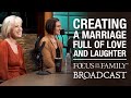 Creating a marriage full of love and laughter  lisa jacobson  phylicia masonheimer