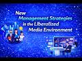 New Management Strategies in the Liberalized Media Environment