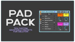 Ableton Live Wavetable Pad Pack – 10 Custom Presets for Modern Production