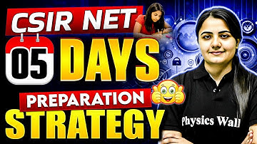 CSIR NET Exam 2024 : Last 5 Days Preparation Strategy | CSIR NET Final 5-Day Study Blueprint