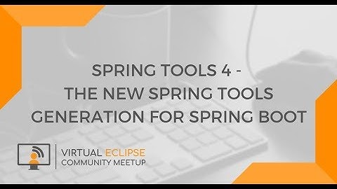 vECM | Spring Tools 4 - The new Spring Tools generation for Spring Boot