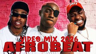 AFROBEATS VIDEO MIX 2026 | NAIJA AFROBEAT MIX, AMAPIANO 2026 | BURNA BOY, DAVIDO, AYRA STARR, WIZKID