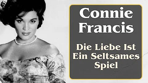 Die Liebe Ist Ein Seltsames Spiel - Connie Francis (1960) mit Texten