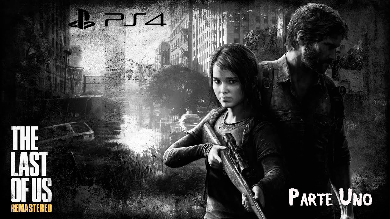 The Last Of Us Remasterizado (ps4): Parte 1 - YouTube