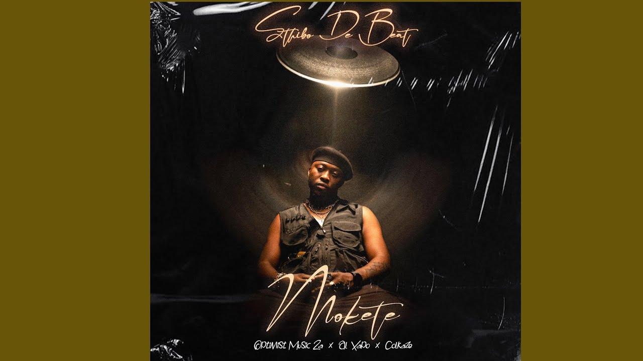 Sthibo de Beat, Alxapo, Optimist Music ZA - Mokete (Official Audio ...