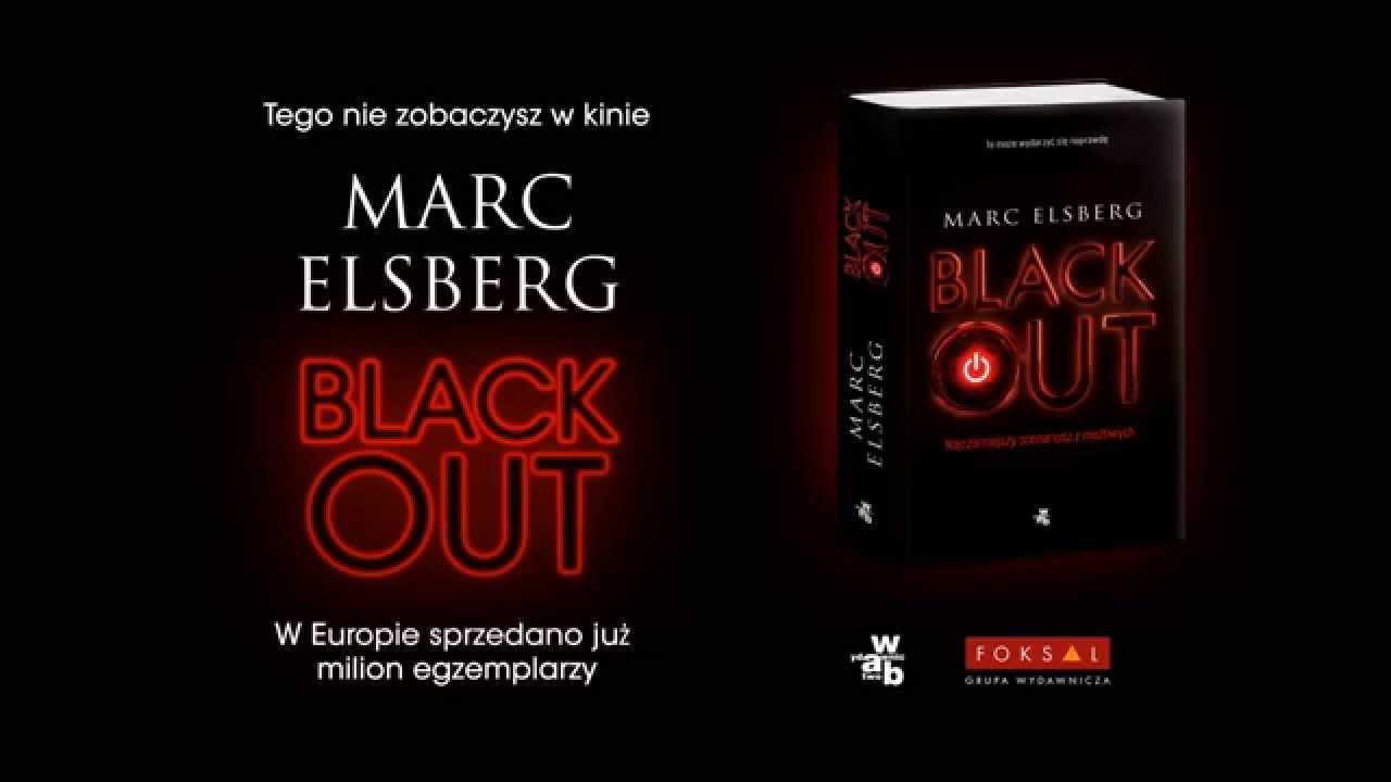Blackout Najczarniejszy Scenariusz Z Możliwych Marc Elsberg