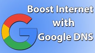 How to Boost Internet with Google DNS