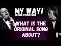 Claude Francois/Frank Sinatra Comme D'Habitude My Way  Song Meaning | MishMash Song Analysis.