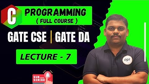 C-Programming Full Course | Lecture-7 | GATE CSE | GATE DA