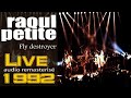 Raoul Petite - Fly destroyer - Live 1992 (audio remasterisé)