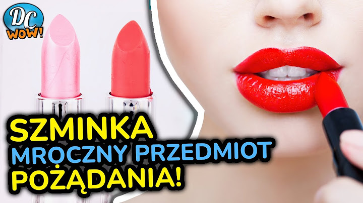 Pomadka - zanim szminka stała się kultowa była trująca i zakazana!