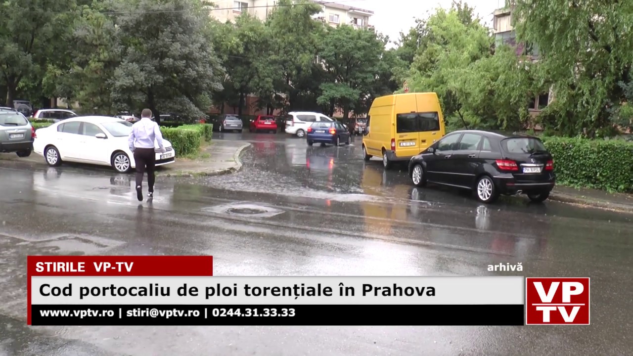 Cod Portocaliu De Ploi Torențiale In Prahova Youtube