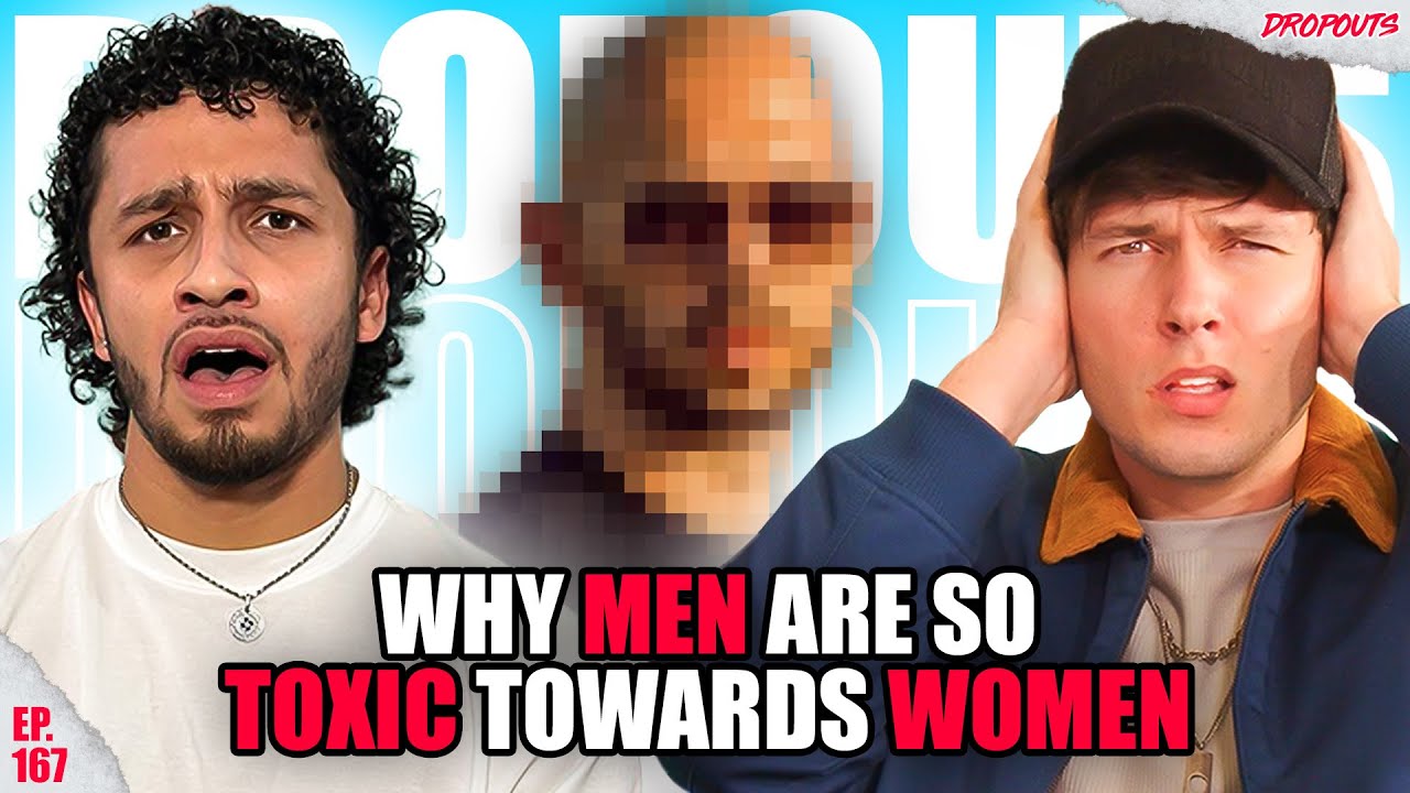 Why Men are So Toxic Towards Women w/ Nick Grajeda - Dropouts #167