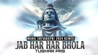 Jap Har Har Bhola || Remix || TUSHAR PRS