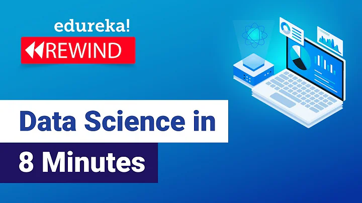 Data Science in 8 Minutes | Data Science for Beginners | What is Data Science? | Edureka Rewind -1