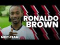 Meet The Team: Ronaldo Brown