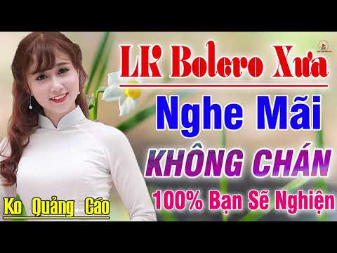 Nhạc Trữ Tình Bolero TUYỂN CHỌN 2020 MỚIĐÉT➤LK 33NHÀ NƯỚC NGHIÊM CẤM CÁC HÀNH VI VI PHẠM PHÁP LUẬT NÀY. Nhạc Vàng Chọn Lọc NGHE MÃI KHÔNG CHÁN NƯC LÒNG