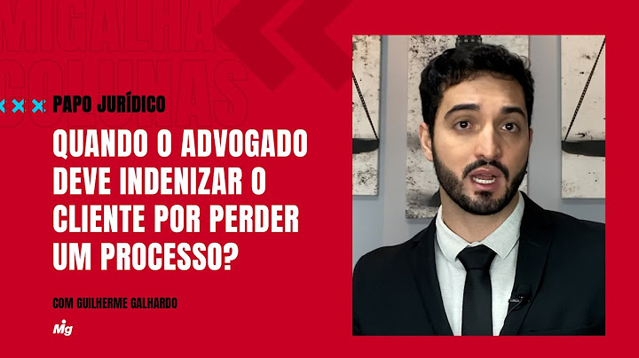 Quando o Advogado deve indenizar o cliente por perder um processo? - Papo Jurídico