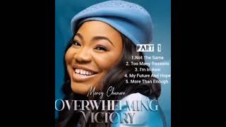 Mercy Chinwo overwhelming victory songs 2024 Part 1