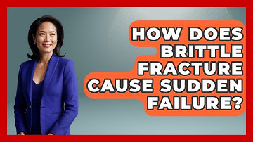 How Does Brittle Fracture Cause Sudden Failure? - How Things Break