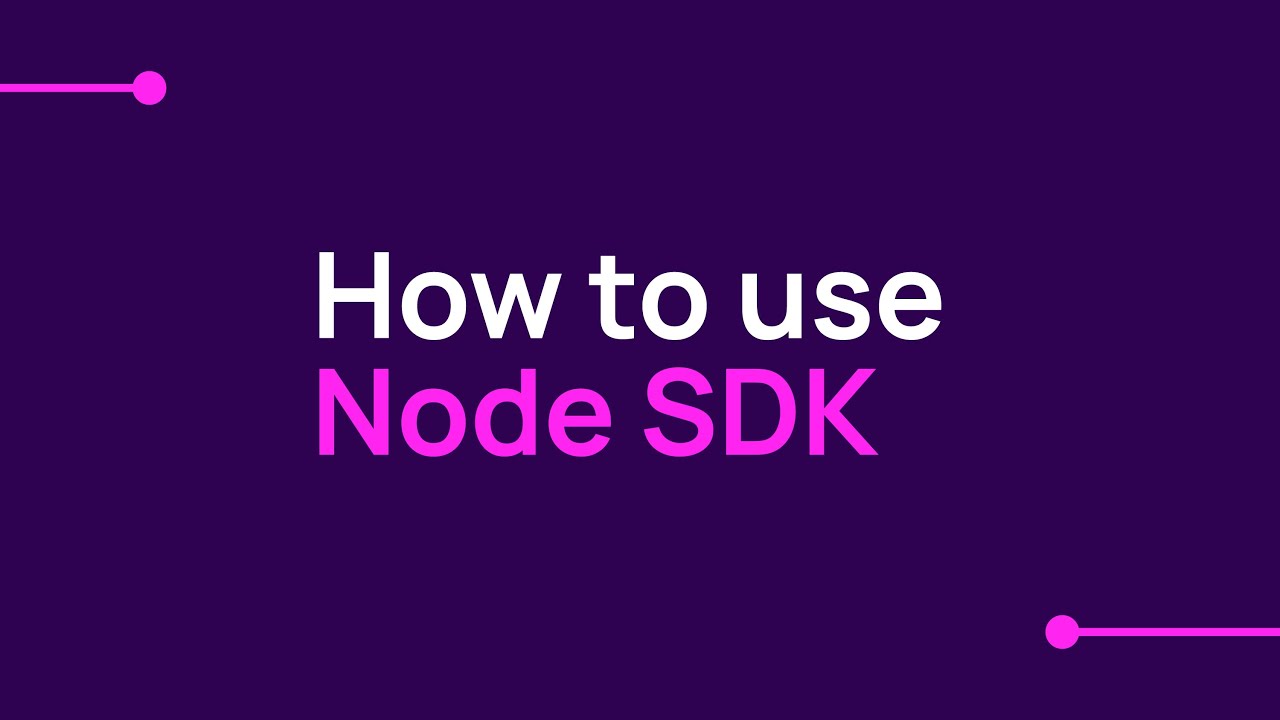How to use Node SDK - YouTube