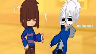 🔸He talks kinda lazy🔸 // Meme Undertale/Gacha club 🔸Sans - Frisk 🔸