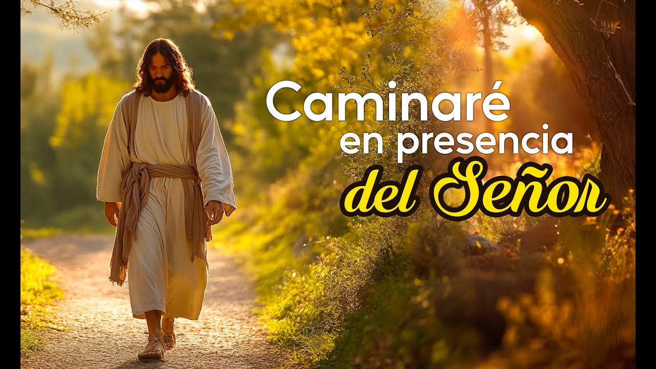 Caminaré en presencia del Señor (con letra) - YouTube