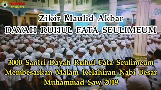 ZIKIR MAULID AKBAR (DAYAH RUHUL FATA SEULIMEUM)