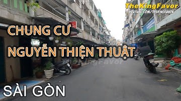 Buổi Chiều tại Chung Cư NGUYỄN THIỆN THUẬT Quận 3 Sài Gòn Ngày Nay | Phố Ẩm Thực Nguyễn Thiện Thuật