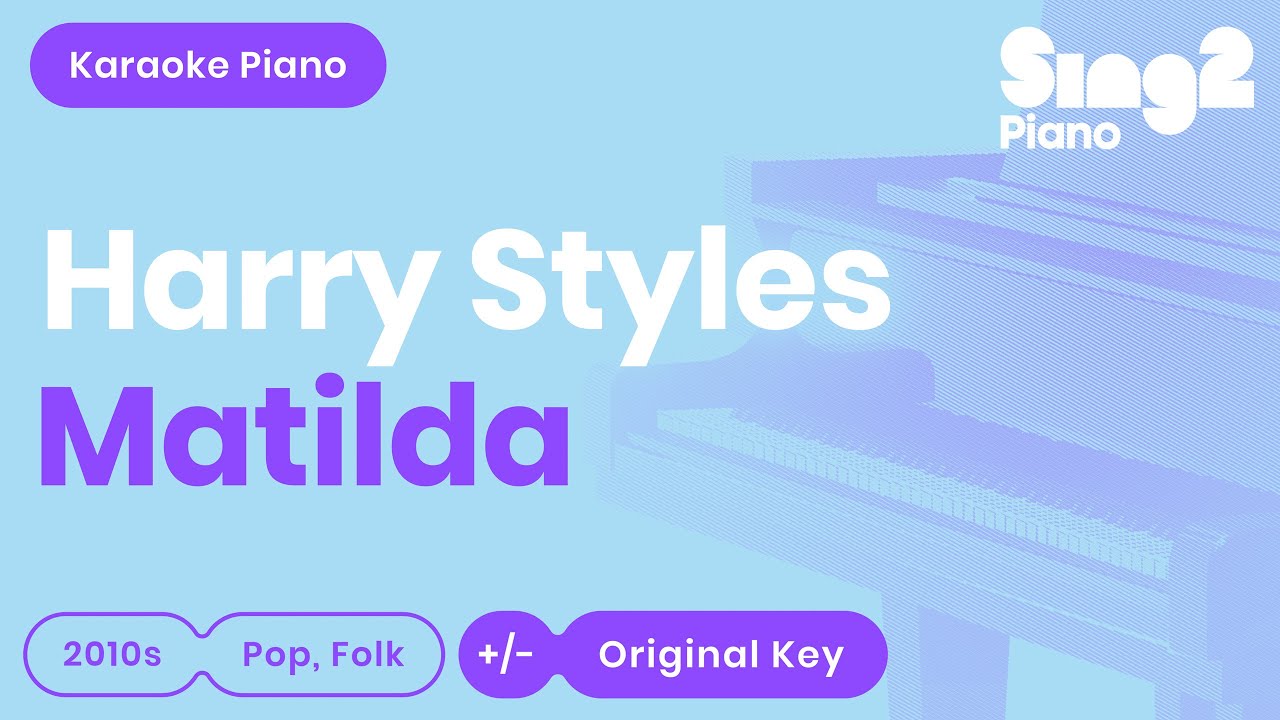 Harry Styles - Matilda (Karaoke Piano)
