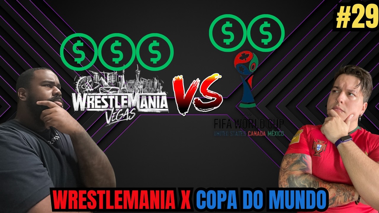 VAQUER HEEL É A SOLUÇÃO? | A COPA DO MUNDO VAI ESTRAGAR A WRESTLEMANIA? - VAI TOMAR NO BOOKING #29