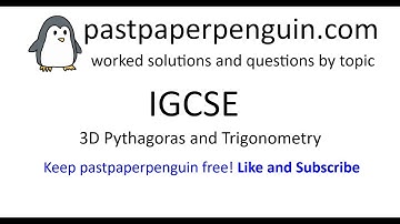 3D Pythag and Trig (Cambridge IGCSE 0580)