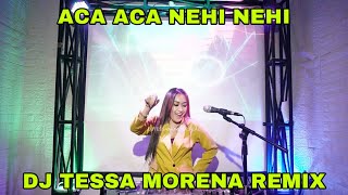 ACA ACA NEHI NEHI - DADIDO FULL BASS 2022 BY DJ TESSA MORENA REMIX