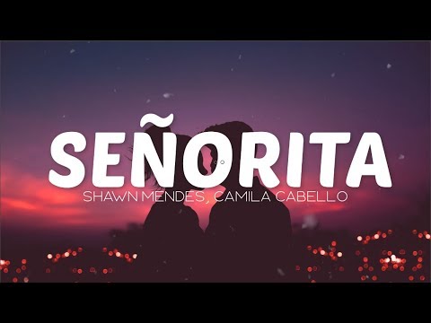 Shawn Mendes, Camila Cabello — Señorita (Lyrics) 💜