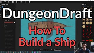 How To Build a Ship in DungeonDraft
