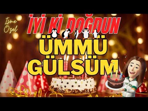 ÜMMÜ GÜLSÜM İyi ki doğdun - Ümmü Gülsüm İsme Özel Doğum Günü Şarkısı