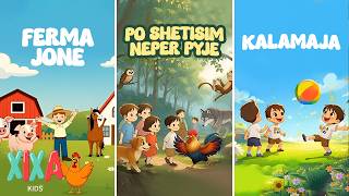 Ferma Jone, Po Shetisim Neper Pyje, Kalamaja Xixakids Kenge & Ninulla Shqip Per Femije