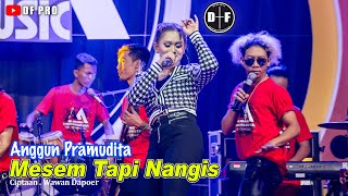 Anggun Pramudita - Mesem Tapi Nangis ( LIVE)