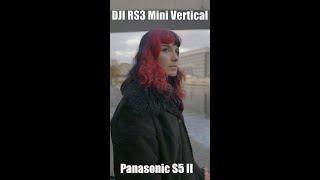 DJI RS3 Mini: Vertical Clip with Panasonic S5 II + 18mm @ f1.8