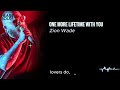 One More Lifetime With You ZION WADE Deeply Romantic Soul Ballad